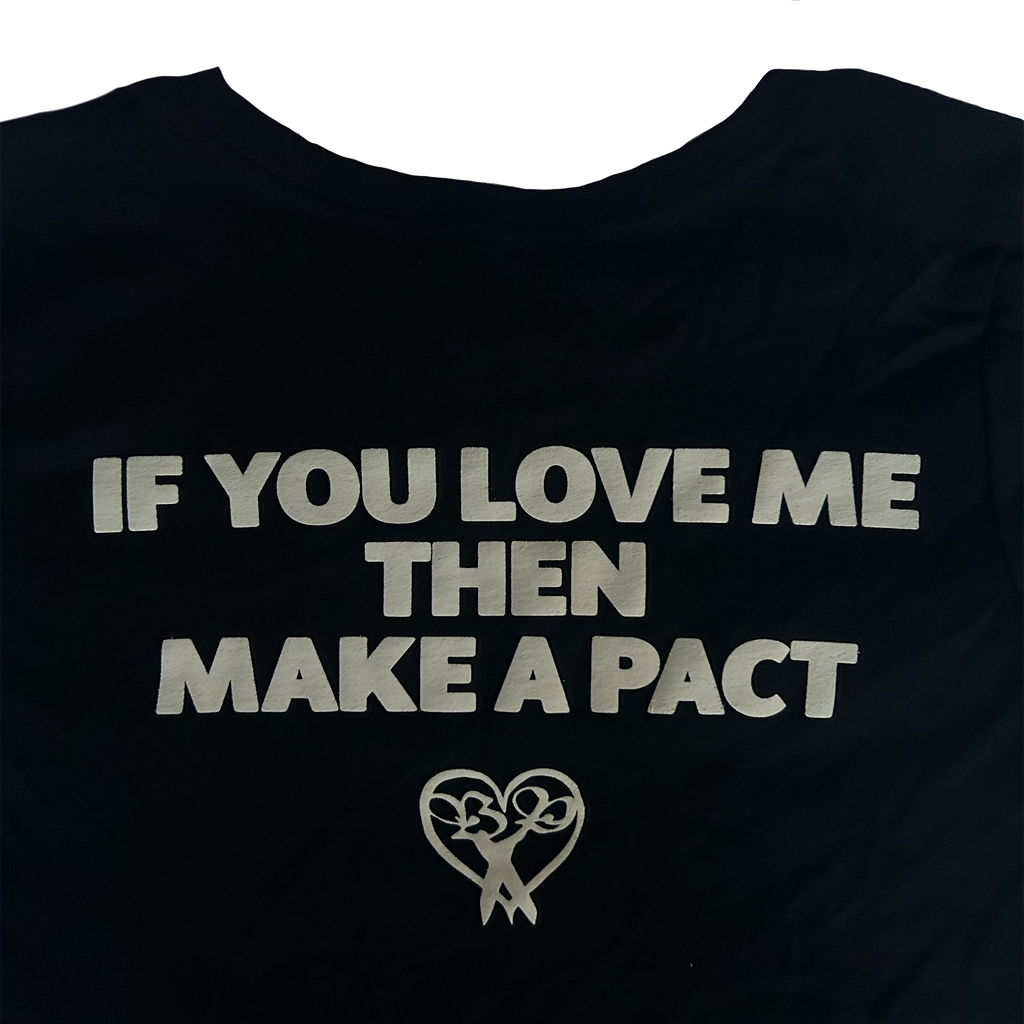 "If You Love Me Then Make A Pact" Tee image 5